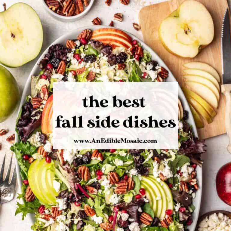 Best Fall Side Dishes An Edible Mosaic™